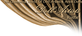 Rustie Dolls · Rustie's Unique Designs · One Of A Kind Studio Artist Originals and Limited Edition Production Dolls