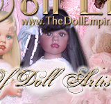 The Doll Empire presents The Glamorous World of Doll Artists and Artist Dolls with high quality graphics of one of a kind OOAK studio artist original dolls, limited edition artist dolls and artist edition dolls in porcelain, bisque, resin, vinyl, silicone, wax over porcelain.